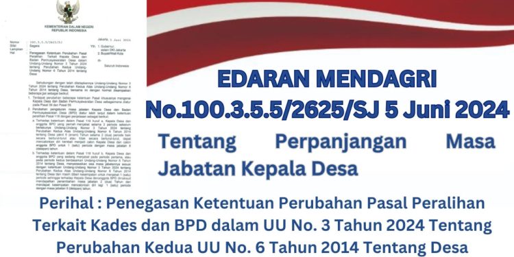 Edaran Mendagri No.100.3.5.5/2625/SJ 5 Juni 2024 Tentang Perpanjangan Masa Jabatan Kepala Desa